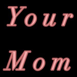 Your Mom Online Poster
